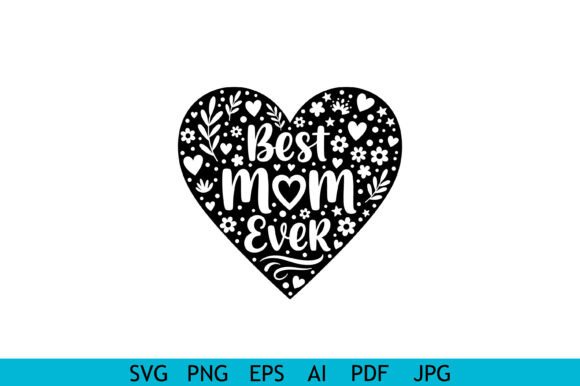 Best Mom Ever Heart Design