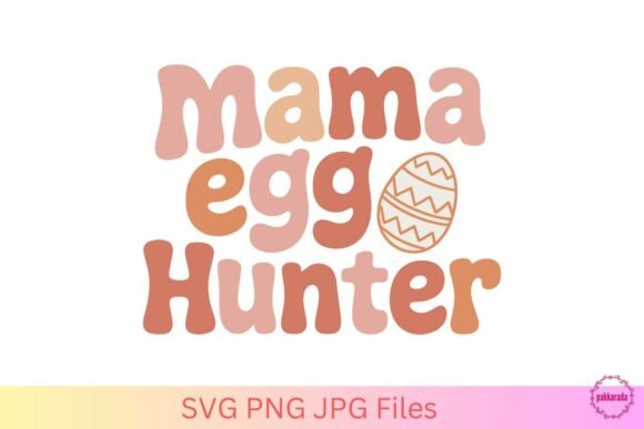 Mama Egg Hunter SVG – Cute Easter Mom