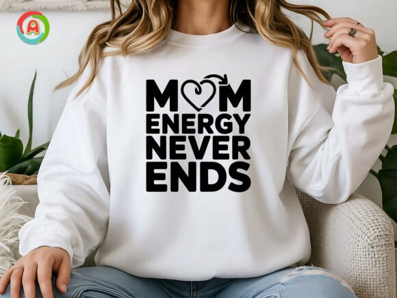 Mom Energy Never Ends SVG