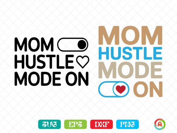 Mom Hustle Mode on SVG