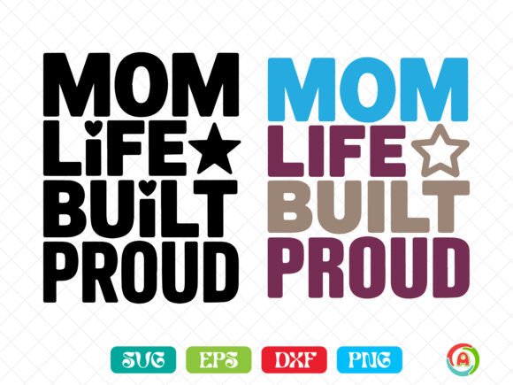 Mom Life Built Proud SVG