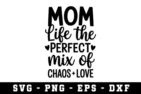Mom Life the Project Svg