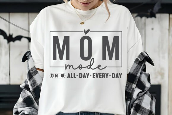 Mom Mode on All Day SVG