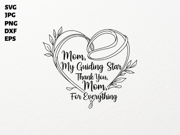 Mom My Guiding Star SVG for Cricut
