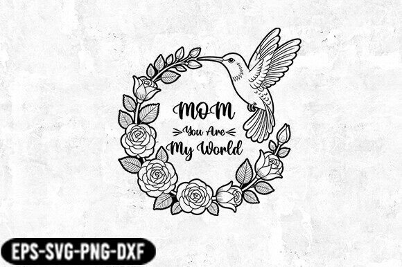 Mom You Are My World Floral SVG