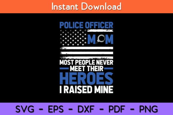 Police Officer Mom Most People Never